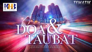 Kajian Tematik - Doa dan Taubat, Khalid Basalamah (2020)