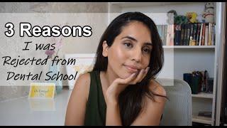 3 Reasons I was Rejected from Dental School