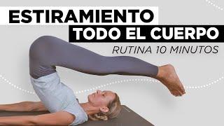 Rutina 10 min. | Estiramiento de todo el cuerpo