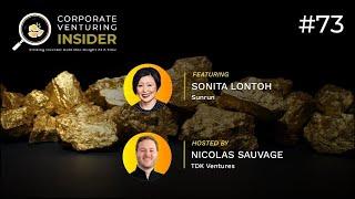 Corporate Venturing Insider #73 with Sonita Lontoh of Sunrun & TDK Ventures Nicolas Sauvage