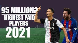 10 HIGHEST PAID FOOTBALL PLAYERS IN THE WORLD 2021!