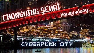 ÇİN’DE CHONGQING ŞEHİR TURU VE HONGYADONG! CYBERPUNK ŞEHİR ~5