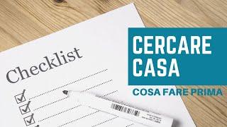 CERCARE CASA | Cosa fare prima di iniziare una ricerca immobiliare