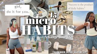 15 *life-changing* MICRO HABITS to GLOW UP this summer | be disciplined, get motivated & productive