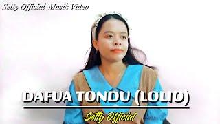 Bikin Baper !!! Lagu Viral Wakatobi 2024 ● Dafua Tondu (Lolio) ● Setty Official Cover