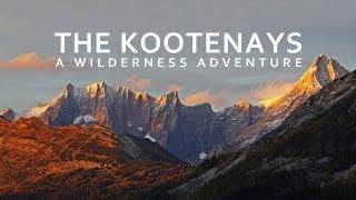 The Kootenays - A Wilderness Adventure