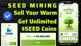 SEED MINING | GET UNLIMITED $SEED COINS | SELL YOUR WORMS | BIG PROFIT SOON 