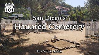 San Diego's Haunted Cemetery - Old Town's El Campo Santo