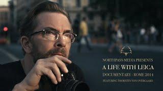 "A Life with Leica" featuring photographer Thorsten von Overgaard. Short documentary filmed in Rome.