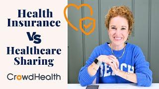 Health Insurance vs Healthcare Sharing | Crowd Health, Samaritan Ministries & More