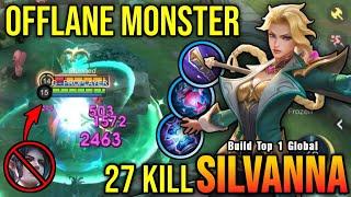 27 Kills!! Offlane Monster Silvanna Brutal Damage Build!! - Build Top 1 Global Silvanna ~ MLBB