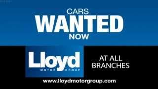 Lloyd Motor Group Want Your Car!