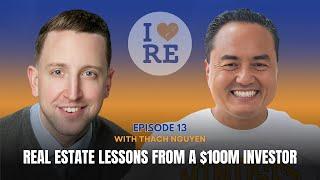 Real Estate Lessons from a $100M Investor: Thach Nguyen on Building Generational Wealth