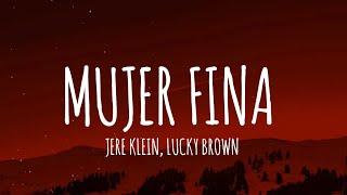 JERE KLEIN - MUJER FINA FEAT LUCKY BROWN (Letra/Lyrics) | ARES KLEIN