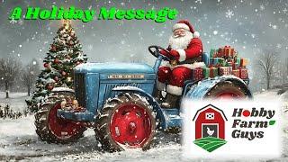 A Holiday Message From The Hobby Farm Guys