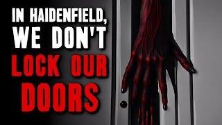 "In Haidenfield, We Don't Lock Our Doors" Creepypasta | r/NoSleep