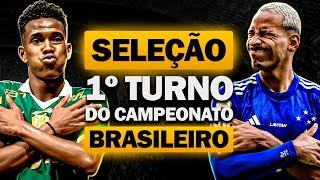  Seleção do PRIMEIRO TURNO do Brasileirão 