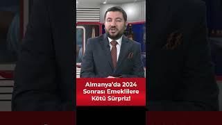 Almanya’da 2024 Sonrası Emeklilere Kötü Sürpriz!