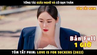 [Review Phim] Tổng Tài Giấu Nghề Và Cô Bạn Thân Bản Full | Review Phim Hàn Hay