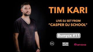 11  TIM KARI LIVE DJ SET FROM CASPER DJ SCHOOL