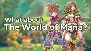 How the World of Mana almost destroyed the entire Mana Series