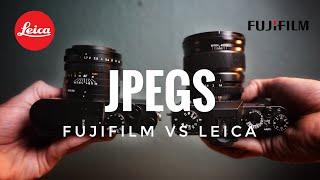 JPEGs: Leica VS Fuji (+ Sample Images)