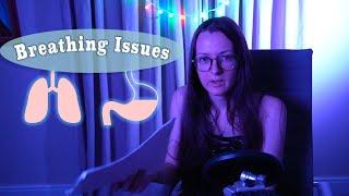 Breathing Issues Update