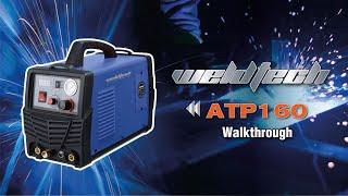 Weldtech ATP160 Walkthrough Guide