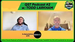 Todd Larkham On Coaching Nick Kyrgios | QualityShot Tennis Podcast #2