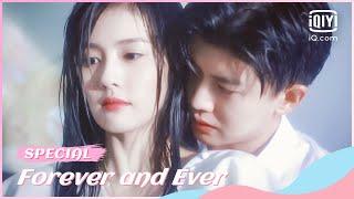 Shiyi and Zhousheng Chen's hormonal night | Forever and Ever Special | iQiyi Romance