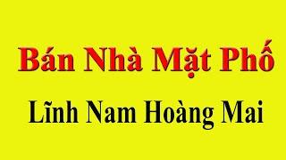 Bán Nhà Mặt Phố Lĩnh Nam Hoàng Mai Hà Nội