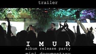 LITTLE DEATH. trailer for I M U R's album release mini-doc [IMUR]