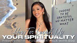 HOW TO: LEVEL UP YOUR SPIRITUALITY, BUILD A RELATIONSHIP WITH GOD, MY JOURNEY, AND TIPS! #GirlTalk