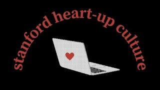 Stanford Heart-Up Culture: Episode 1