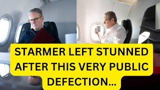 STRAMER LEFT UTTERLY STUNNED BY THIS QUICK DEFECTION - LATEST #starmer #kierstarmer #defection