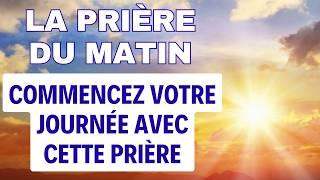 PRIERE du MATIN  Prière Matinale Chrétienne Pour Bien Commencer La Journée