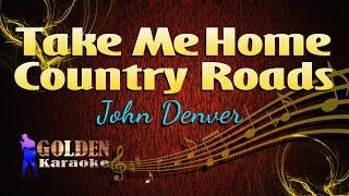 Take Me Home Country Road - John Denver ( KARAOKE VERSION )