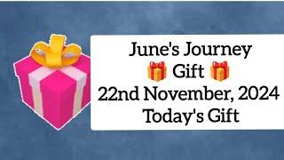 June's Journey  GIFT , 22nd November, 2024