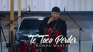 Kompa Marley-Te Toco Perder (En Vivo 2022)