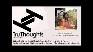 Quantic, Alice Russell - I'll Keep My Light in My Window - feat. The Combo Bárbaro