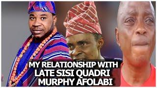 My relationship with late sisi Quadri Popular Yoruba Actor Speak