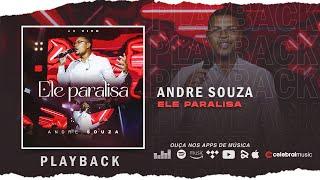 André Souza - Ele paralisa | Playback