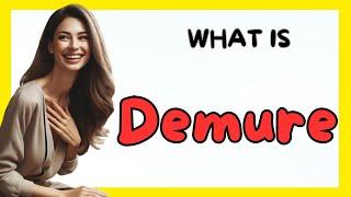 What Is Demure - (Demure Meaning)