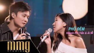 Phố Đêm | Huỳnh Phi Tiễn - Ái Ni | MMG "Jam'n Nights"