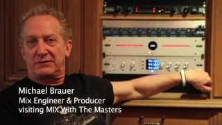 MIchael Brauer - Mix Engineer & Producer, visiting MIX With The Masters