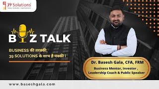 BizTalk EP1- Your Daily Business Growth Boosters | Basesh Gala #39solutions #baseshgala