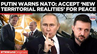 Putin Demands NATO Recognize ‘New Territorial Realities’ in Ukraine | Times Now World