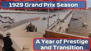 The 1929 Grand Prix Season: A Year of Prestige and Transition