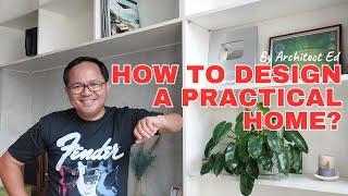 HOW TO DESIGN A PRACTICAL HOME?