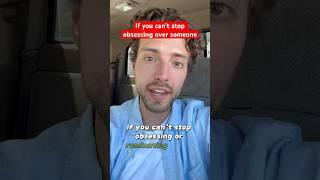 How to stop obsessing over someone #breakup #movingon